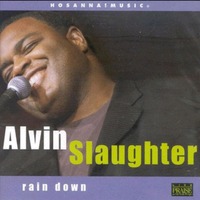 Alvin Slaughter - Holy Spirit Rain Down (CD)