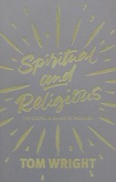 Spiritual and Religious!: Being a Church for all the world (PB)