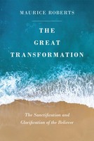 Great Transformation: The Sanctification and Glorification of the Believer (ƮĿ)