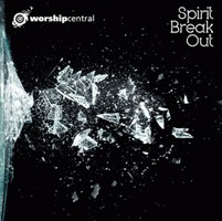 Worship Central - Spirit Break Out (CD)