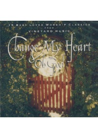Change My Heart Oh God (CD)