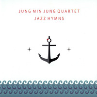 JUNG MIN JUNG QUARTET - JAZZ HYMNS (CD)