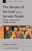 NSBT: The Servant of the Lord and his Servant People: Tracing A Biblical Theme Through The Canon (Paperback)