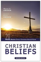 Christian Beliefs, Revised Edition: Twenty Basics Every Christian Should Know (Paperback)
