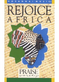 Praise  Worship - Rejoice Africa (Tape)