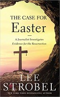 Case for Easter, the: A Journalist Investigates Evidence for the Resurrection