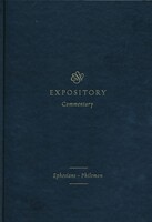 ESV Expository Commentary, Vol. 11: Ephesians-Philemon (Hardcover)