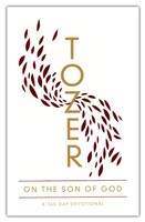 Tozer on the Son of God: A 365-Day Devotional  (Paperback)