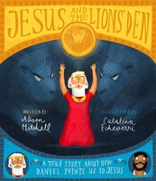 Jesus and the Lions Den Storybook: A True Story about How Daniel Points Us to Jesus (Tales That Tell the Truth) (Hardcover)
