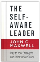 Self-Aware Leader: Play to Your Strengths, Unleash Your Team (Hardcover)
