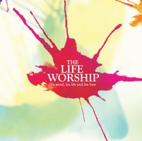 The Life Worship - His words, His life and His love (CD)