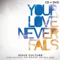Jesus Culture -Your Love Never Fails Live Worship (CD DVD ޺)