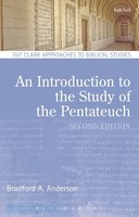 Introduction to the Study of the Pentateuch, an, 2d Ed. (PB) (Series: T＆T Clark Approaches to Biblical Studies)