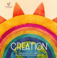 Creation (Big Theology for Little Hearts) Board book