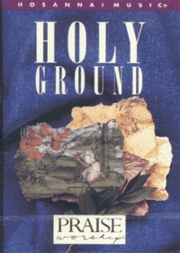 Praise  Worship - Holy Ground (Tape)