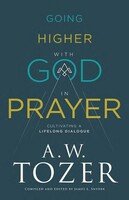 Going Higher with God in Prayer: Cultivating a Lifelong Dialogue (Paperback)