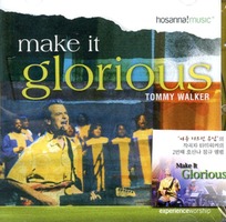 Tommy Walker - Make It Glorious (CD)