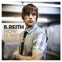 B. Reith - Now Is Not Forever (CD)