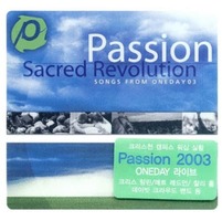 PASSION Sacred Revolution : Songs from Oneday 2003 (CD)