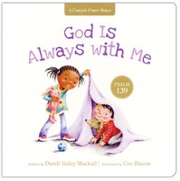 God Is Always with Me: Psalm 139 (A Childs First Bible) Board book