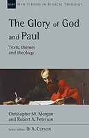 NSBT: Glory of God and Paul: Text, Themes and Theology (Paperback)