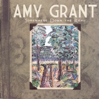 Amy Grant - Somewhere Down the Road (CD)