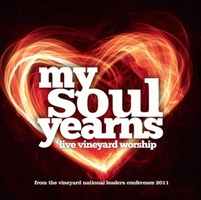 Vineyard UK 2011 Live - My Soul yearns (CD)