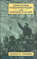 Understanding Fundamentalism and Evangelicalism (HB)