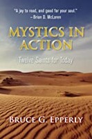 Mystics in Action: Twelve Saints for Today (Paperback)