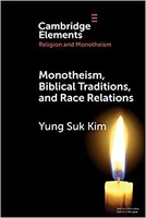 Monotheism, Biblical Traditions, and Race Relations (Elements in Religion and Monotheism) (Paperback)