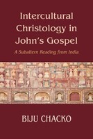 Intercultural Christology in Johns Gospel: A Subaltern Reading from India (Paperback)